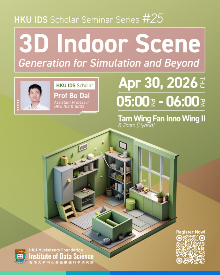 HKU IDS Scholar Seminar Series #25: 3D Indoor Scene Generation for ...